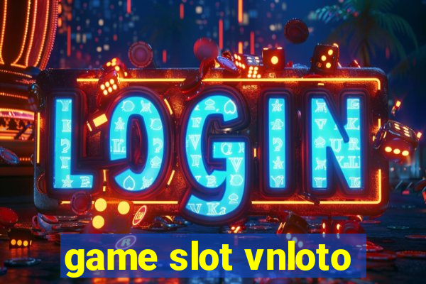 game slot vnloto