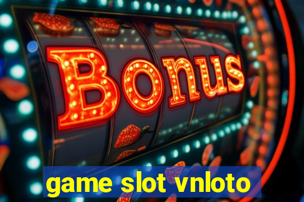 game slot vnloto