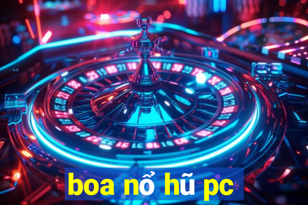 boa nổ hũ pc