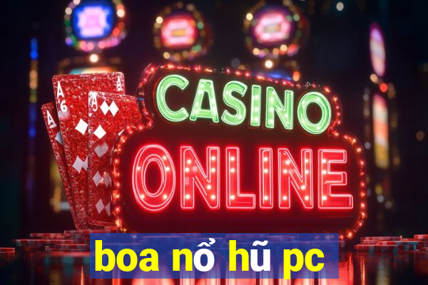 boa nổ hũ pc