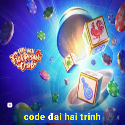 code đai hai trinh