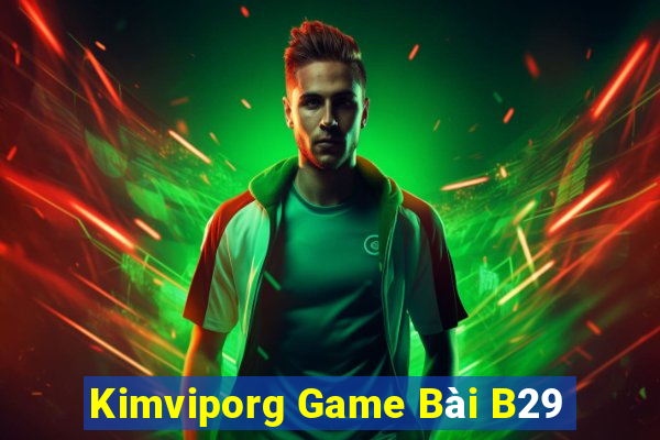 Kimviporg Game Bài B29