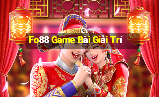 Fo88 Game Bài Giải Trí