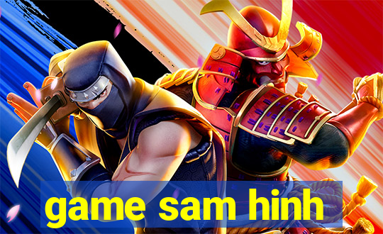 game sam hinh