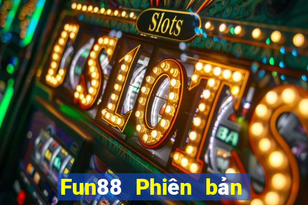 Fun88 Phiên bản dành riêng cho Nga Tải về