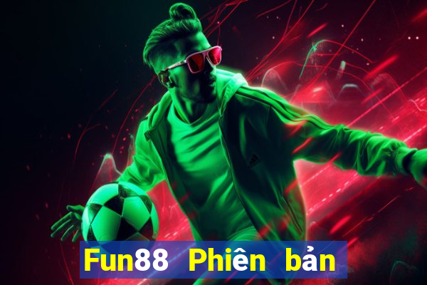 Fun88 Phiên bản dành riêng cho Nga Tải về