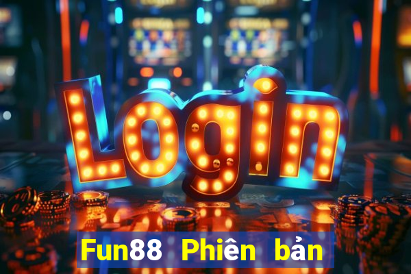 Fun88 Phiên bản dành riêng cho Nga Tải về