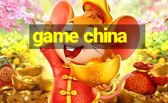 game china