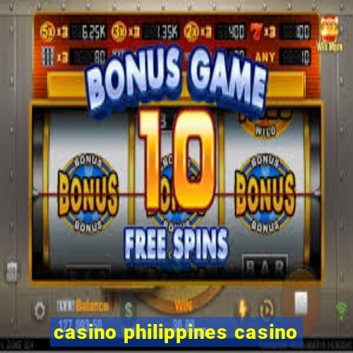 casino philippines casino