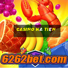 casino hà tiên