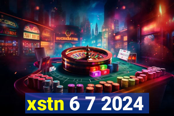 xstn 6 7 2024