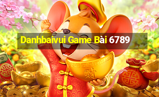 Danhbaivui Game Bài 6789