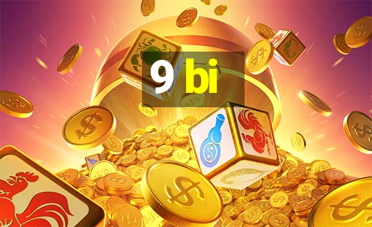 9 bi