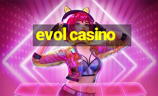 evol casino