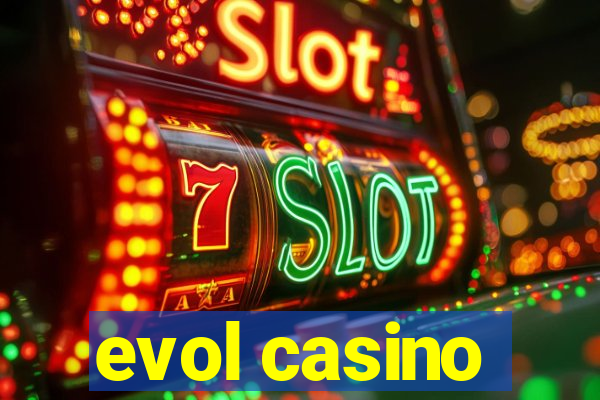 evol casino