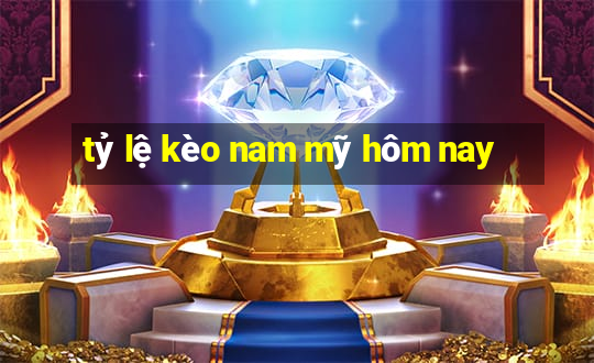 tỷ lệ kèo nam mỹ hôm nay