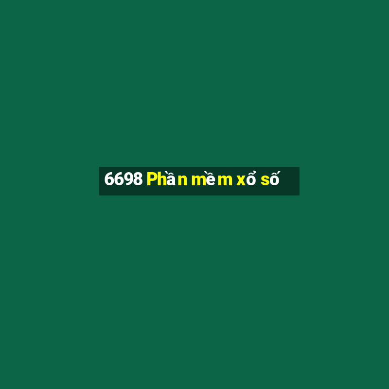 6698 Phần mềm xổ số