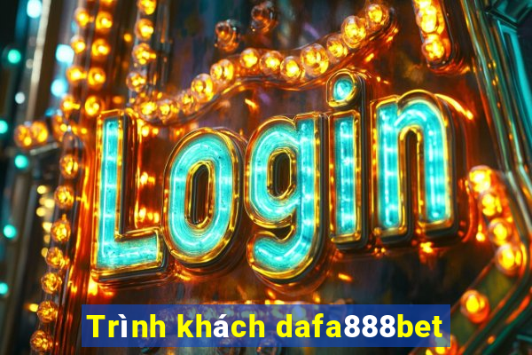 Trình khách dafa888bet