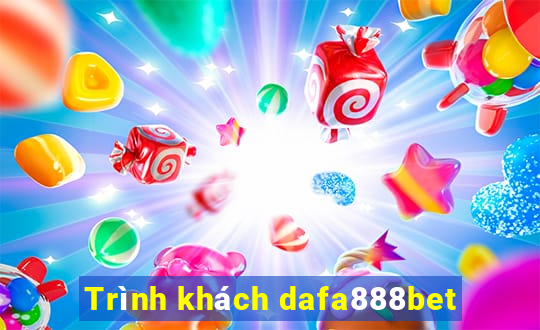 Trình khách dafa888bet