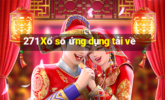 271 Xổ số ứng dụng tải về