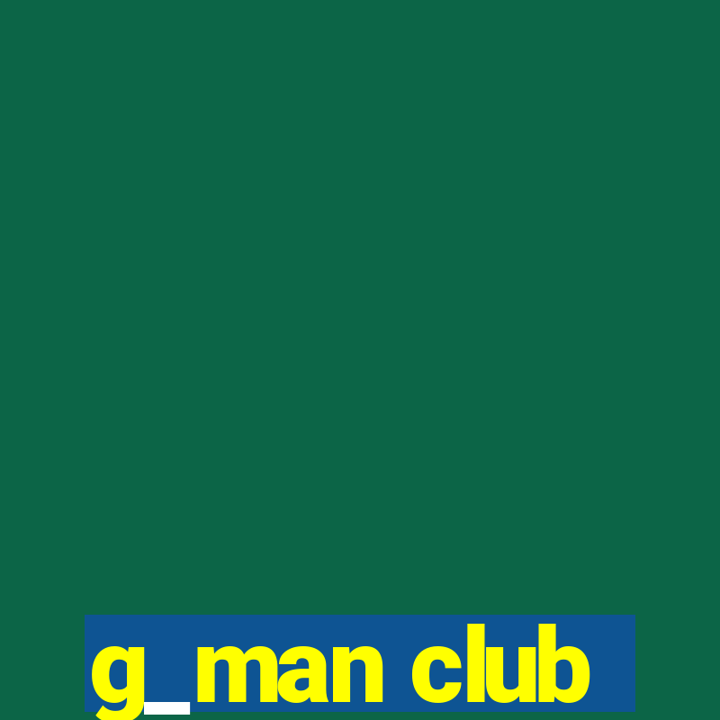 g_man club