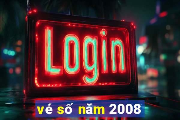 vé số năm 2008