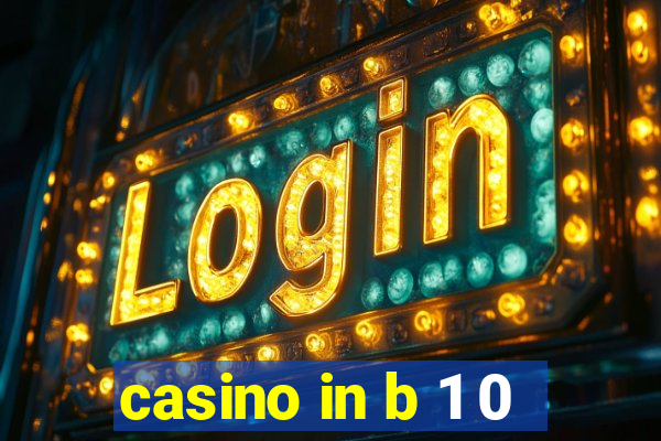 casino in b 1 0