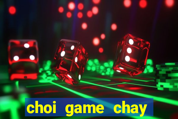 choi game chay tren duong tau