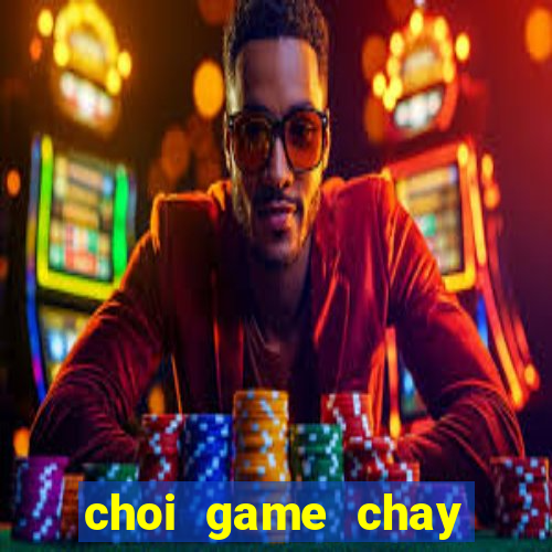 choi game chay tren duong tau