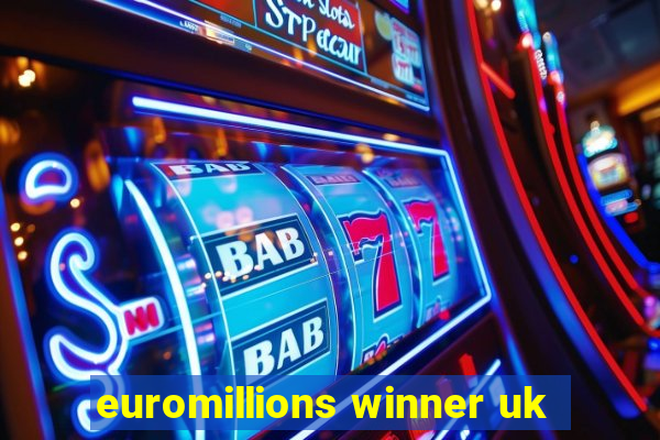 euromillions winner uk