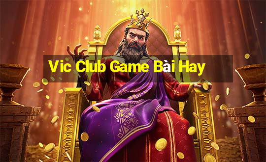 Vic Club Game Bài Hay