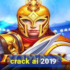 crack ai 2019