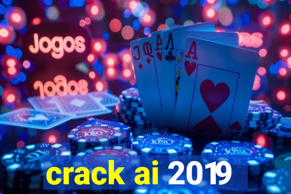 crack ai 2019