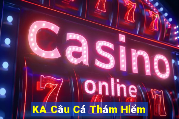 KA Câu Cá Thám Hiểm