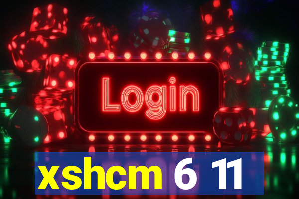 xshcm 6 11