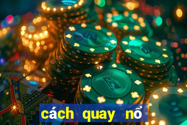 cách quay nổ hũ w88