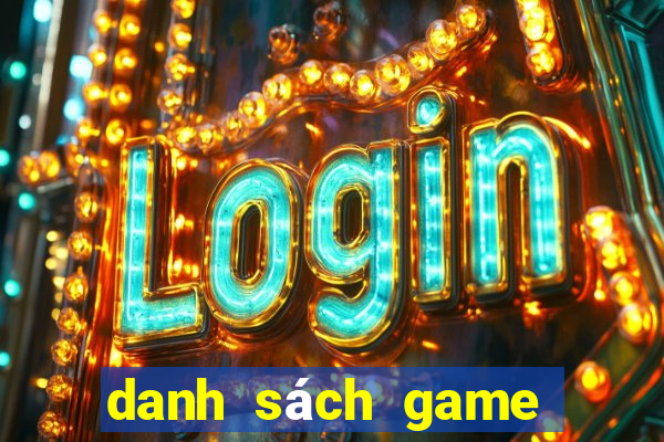 danh sách game thùng hay