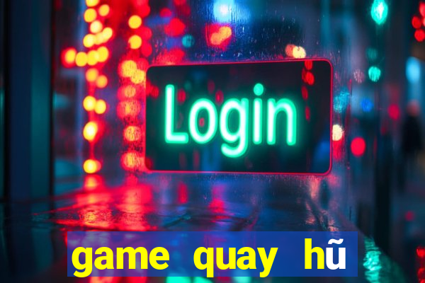 game quay hũ mới ra