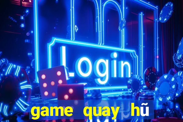 game quay hũ mới ra