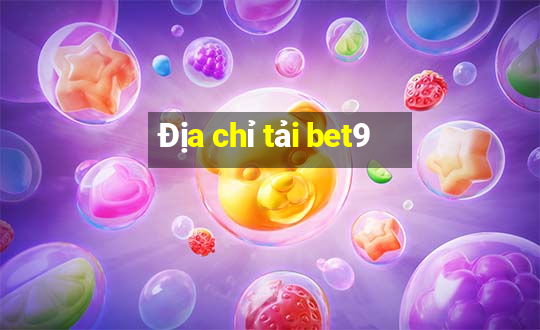 Địa chỉ tải bet9