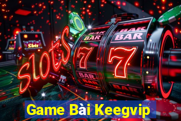 Game Bài Keegvip