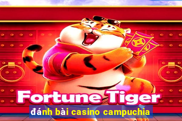 đánh bài casino campuchia