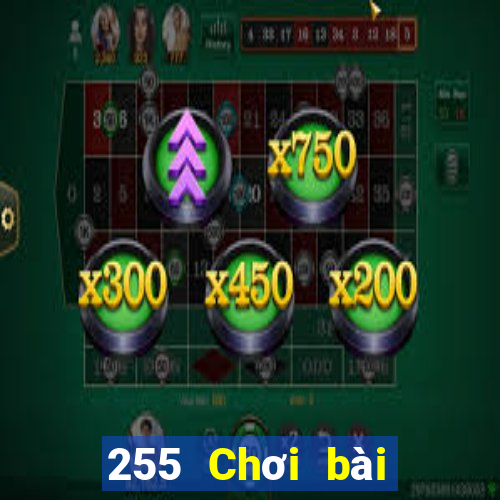 255 Chơi bài onli 2019