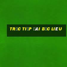 trực tiếp đài bạc liêu