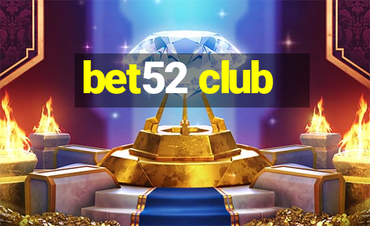 bet52 club