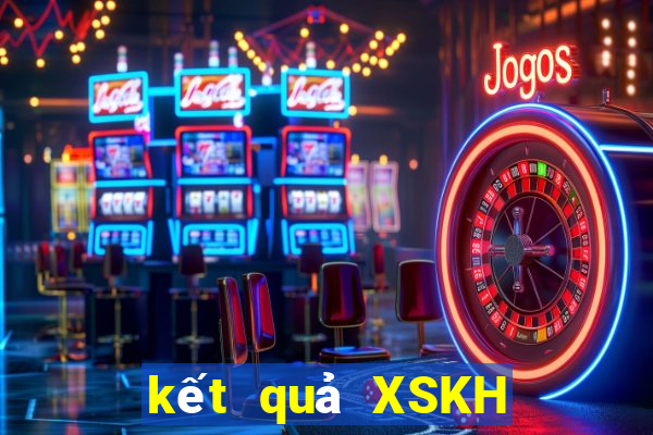 kết quả XSKH ngày 6