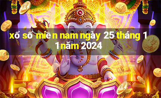 xổ số miền nam ngày 25 tháng 11 năm 2024