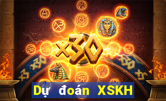 Dự đoán XSKH ngày 11