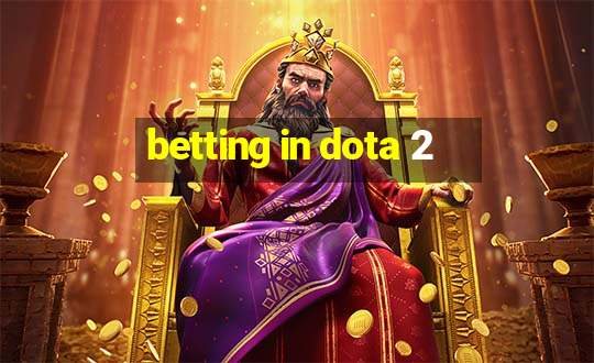 betting in dota 2