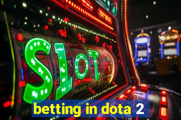 betting in dota 2